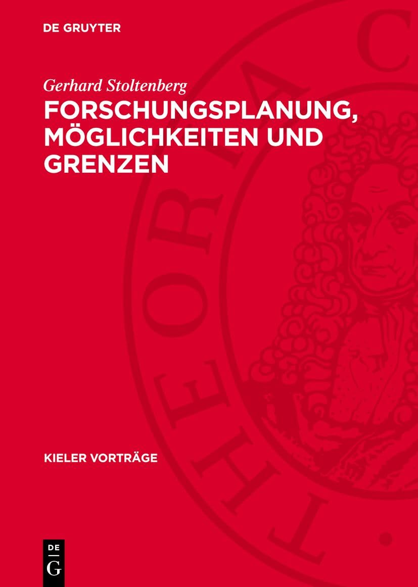 Forschungsplanung, Möglichkeiten und Grenzen: DE (Kieler Vorträge, 47) Media & Communication