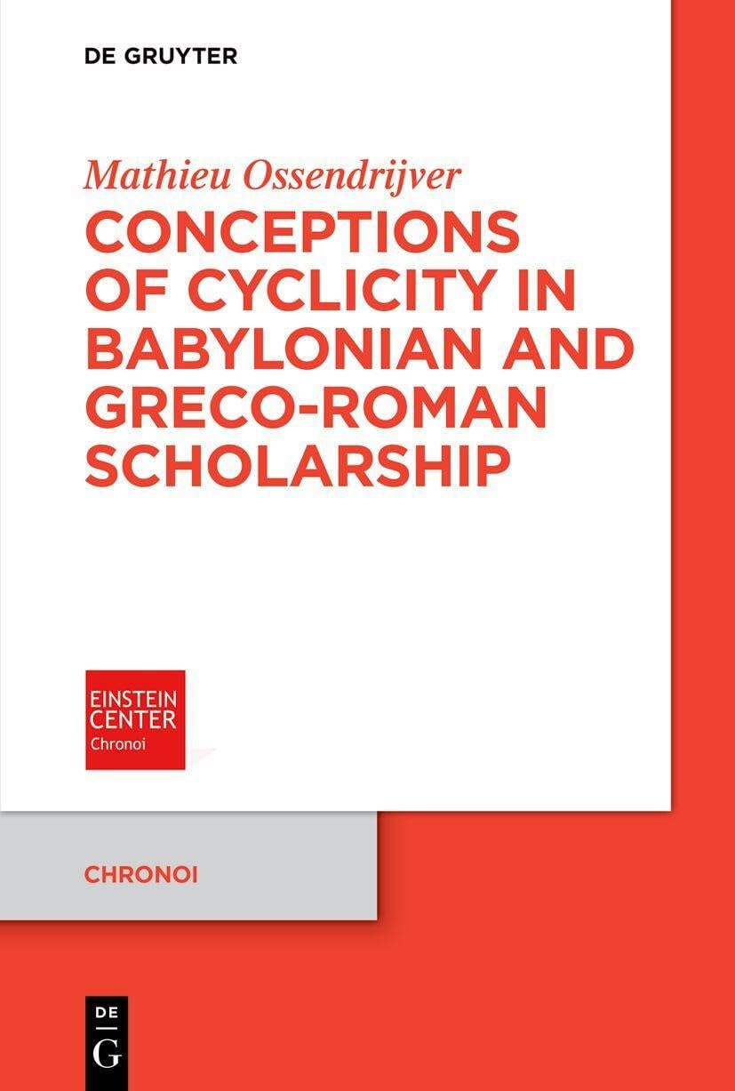 Conceptions of Cyclicity in Babylonian and Greco-Roman Scholarship Social Sciences