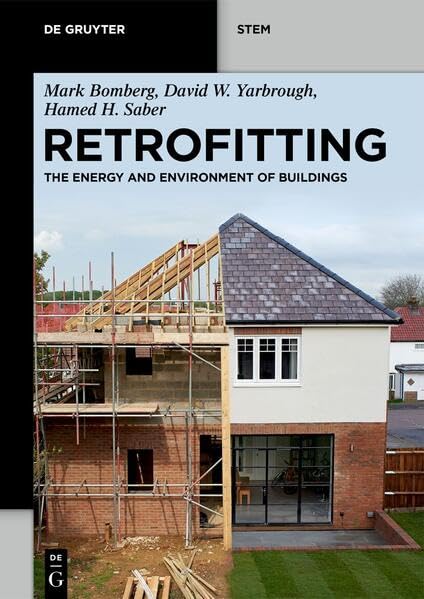 Retrofitting: The Energy and Environment of Buildings (De Gruyter STEM) Business & Technology
