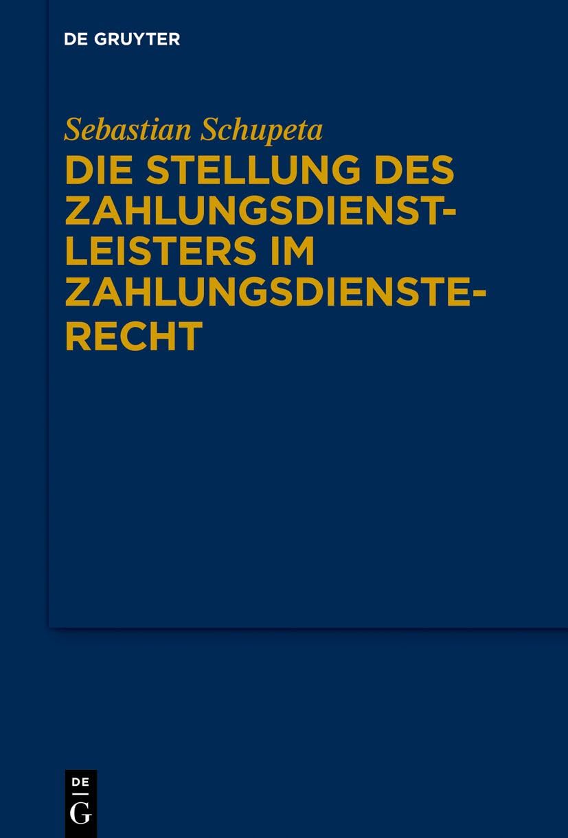 Die Stellung des Zahlungsdienstleisters im Zahlungsdiensterecht Law