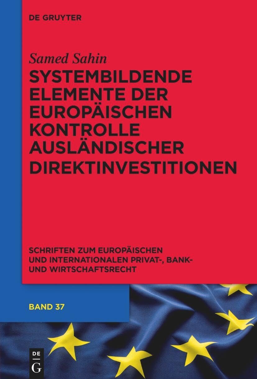 Systembildende Elemente der Europäischen Kontrolle ausländischer Direktinvestitionen Law