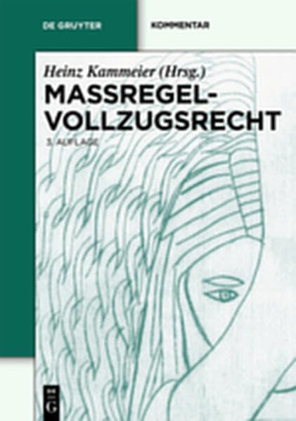 Maßregelvollzugsrecht: Kommentar (De Gruyter Kommentar) Law