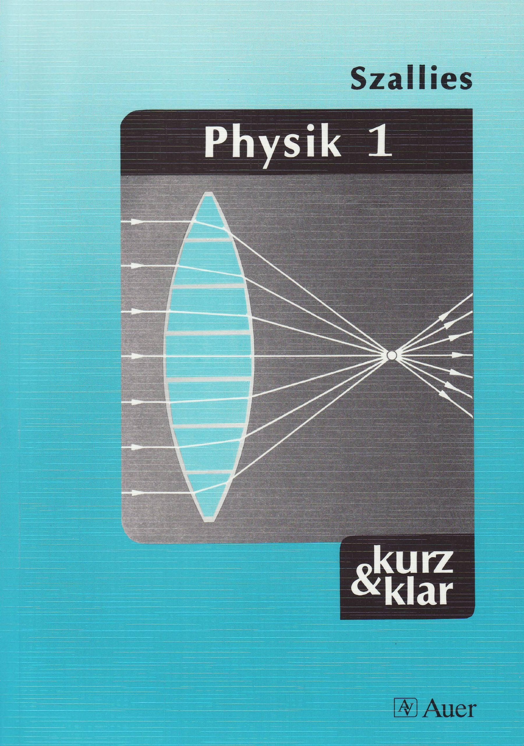 Physik 1 - kurz & klar: Wissensstoff bis etwa zum Realschulabschluss: Wissensstoff bis z. Realschulabschluß. (Kompaktwissen kurz & klar) Study Guides