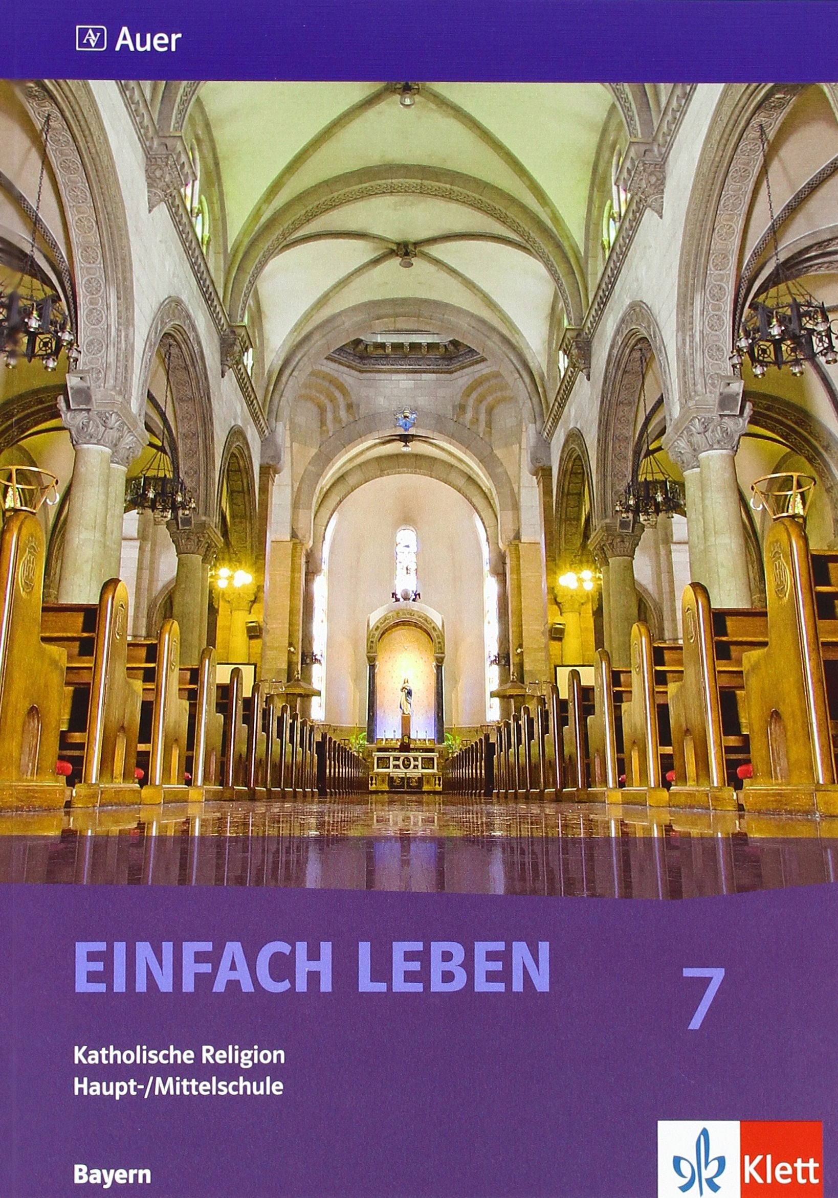 Einfach Leben. Katholische Religion für Hauptschulen in Bayern / Schülerbuch 7. Jahrgangsstufe Study Guides