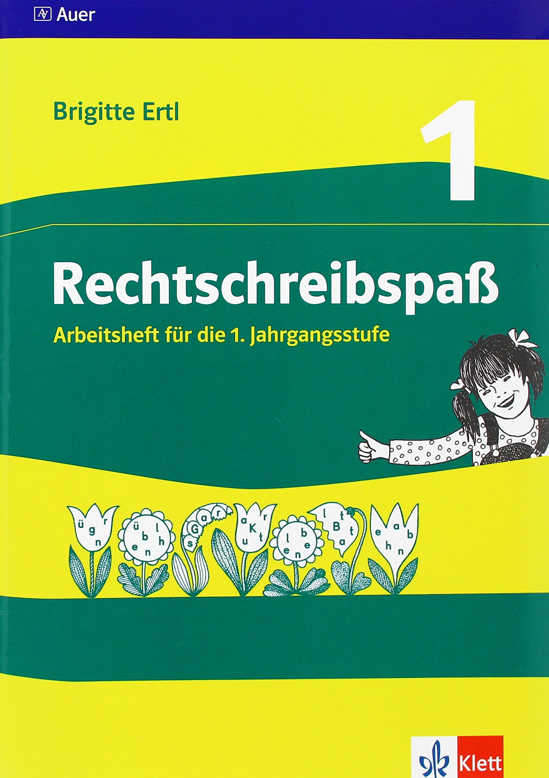 Rechtschreibspaß 1. Arbeitsheft für die 1. Jahrgangsstufe. Druckschrift Learning & Reference