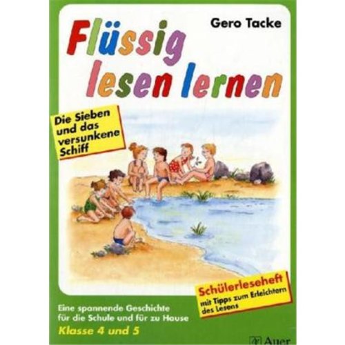 Flüssig lesen lernen - Die Sieben und das versunkene Schiff: Schülerleseheft 3./4. Jahrgangsstufe Study Guides