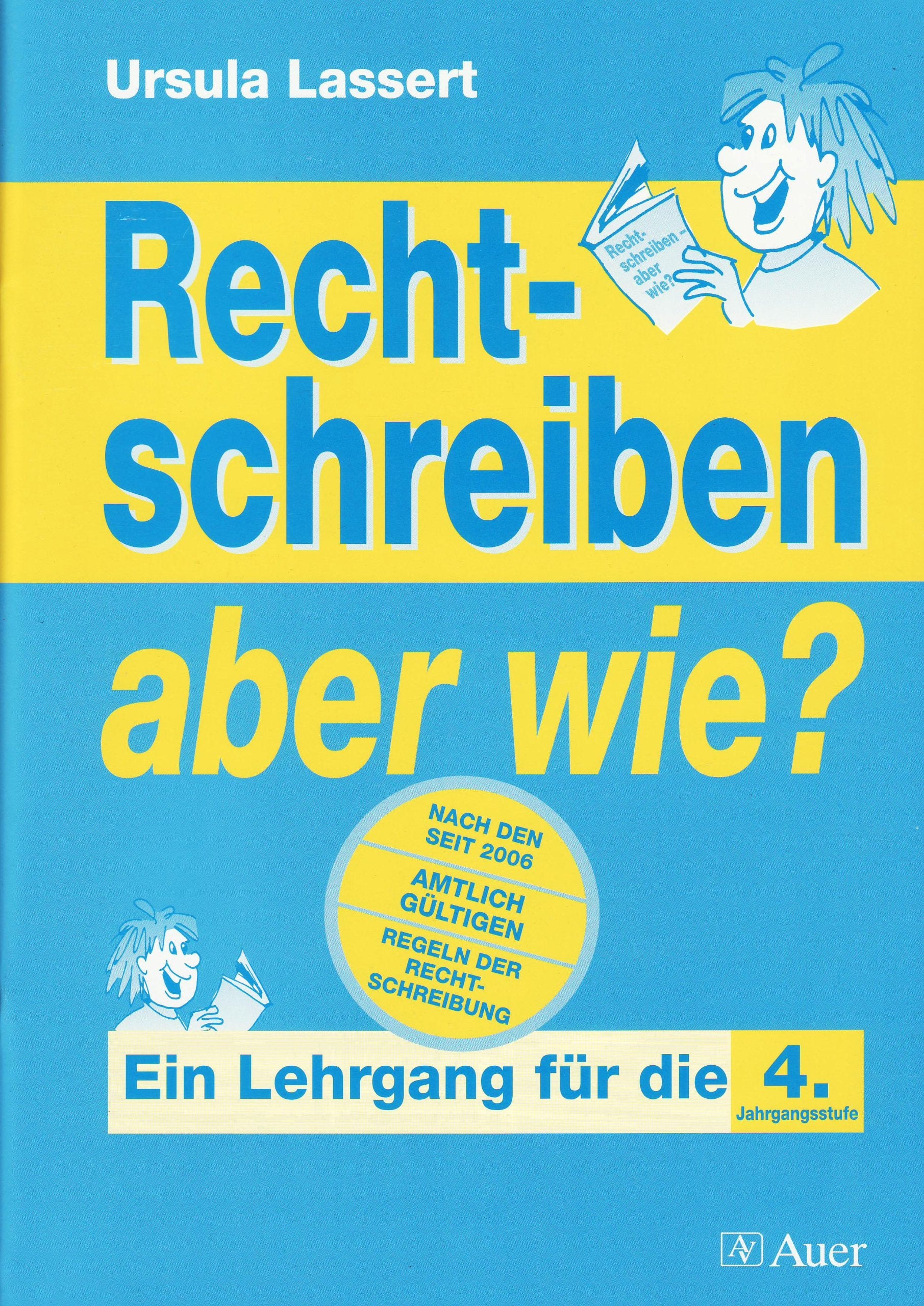 Rechtschreiben aber wie?: Ein Lehrgang für die 4. Jahrgangsstufe Study Guides