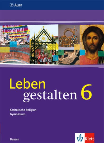 Leben gestalten 6. Ausgabe Bayern: Schülerbuch Klasse 6 (Leben gestalten. Ausgabe für Bayern Gymnasium ab 2004) Study Guides