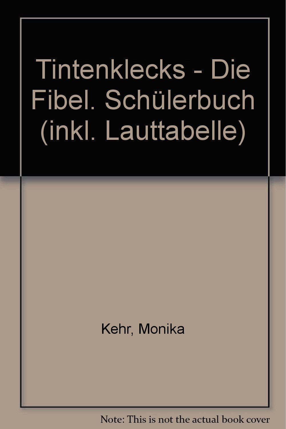 Tintenklecks - Die Fibel / Schülerbuch (inkl. Lauttabelle) Study Guides