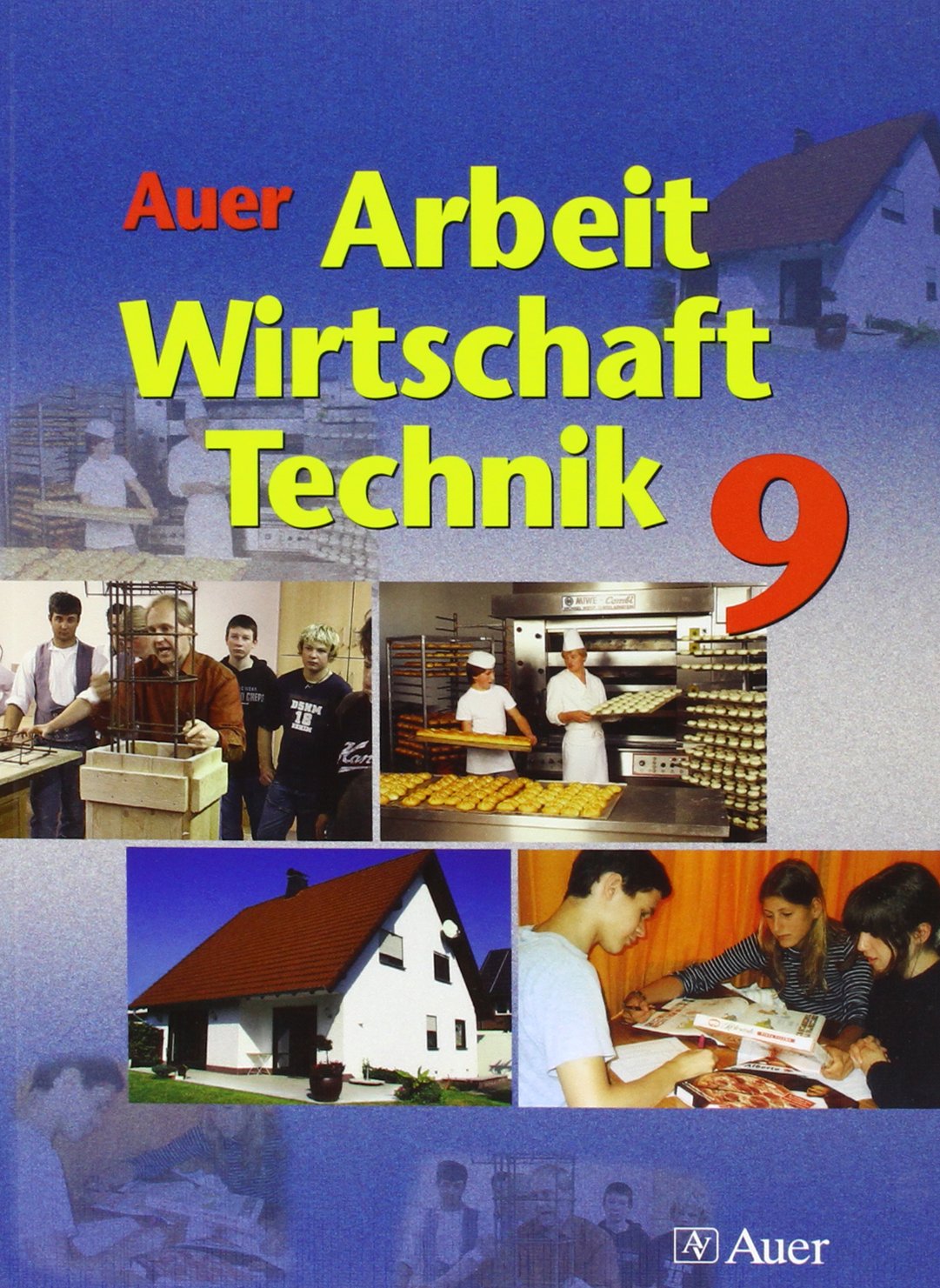 Auer Arbeit-Wirtschaft-Technik. Ausgabe für Bayern: Schülerbuch 9. Jahrgangstufe Study Guides