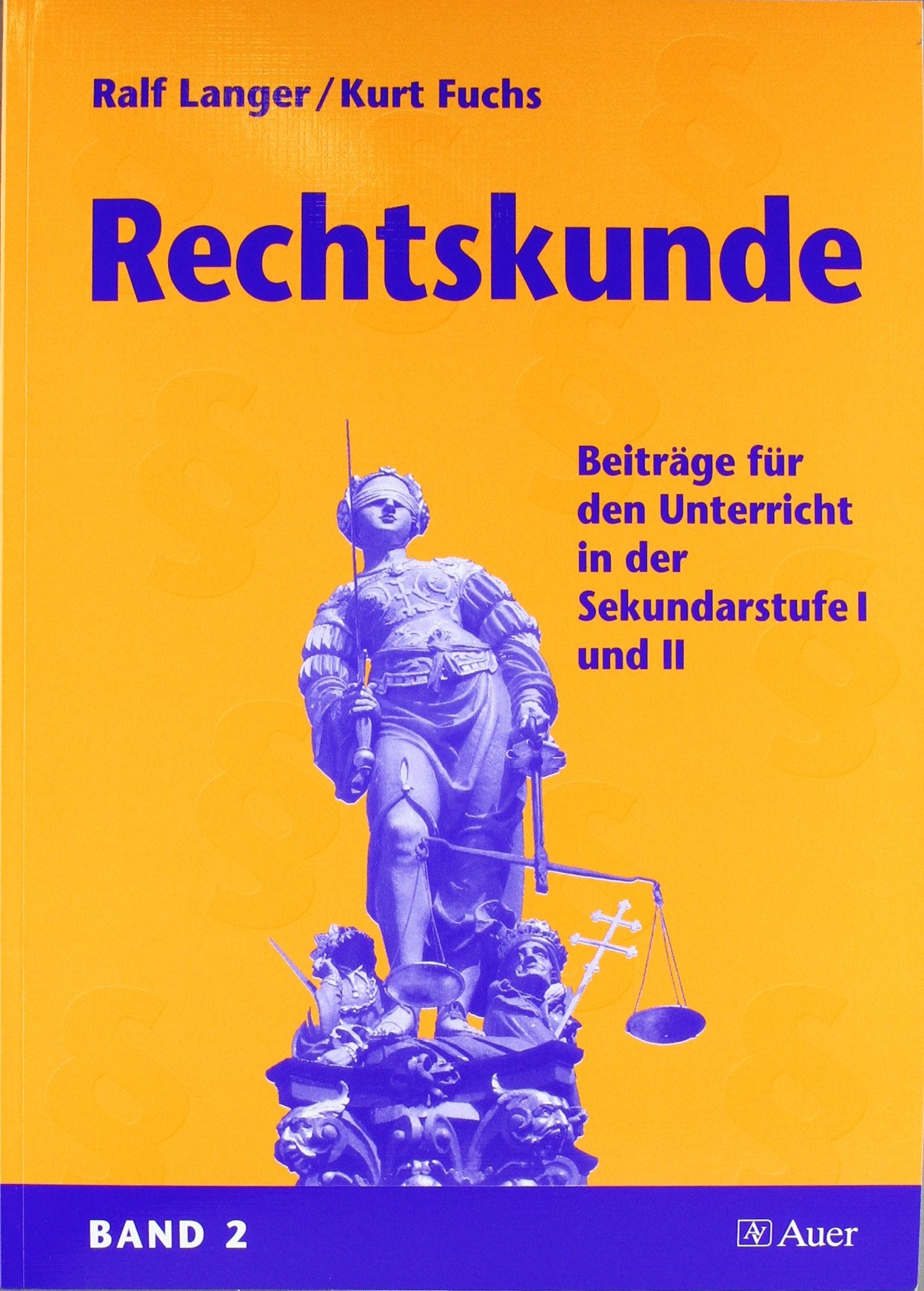 Rechtskunde: Beiträge für den Unterricht in der Sekundarstufe I und II - Schülerband 2 Study Guides