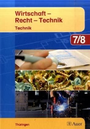 Wirtschaft-Recht-Technik. Technik Jahrgangsstufe 7/8. Thüringen Study Guides