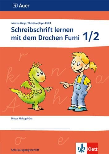 Schreibschrift lernen mit dem Drachen Fumi 1./2. Klasse. Vereinfachte Ausgangsschrift General education