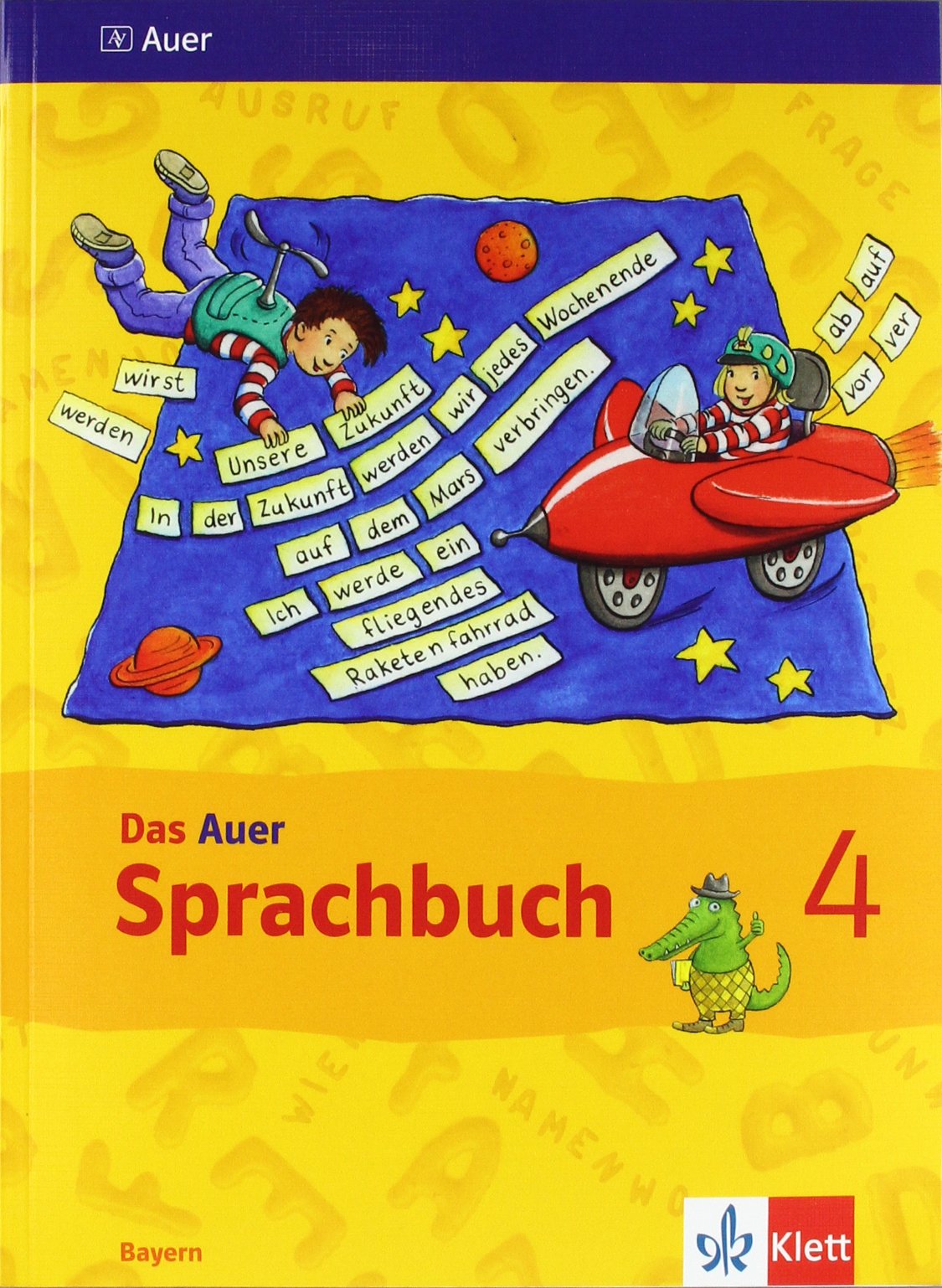 Das Auer Sprachbuch. Ausgabe für Bayern - Neubearbeitung / Schülerbuch 4. Schuljahr Study Guides