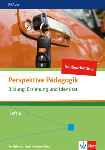 Bildung, Erziehung und Identität: Themenheft 6 ab Klasse 10 (Perspektive Pädagogik. Ausgabe ab 2014) Study Guides