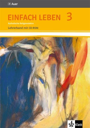 Einfach Leben 3. Ausgabe S: Handreichungen für den Unterricht mit CD-ROM Klasse 9/10 (Einfach Leben. Ausgabe S ab 2011) Study Guides