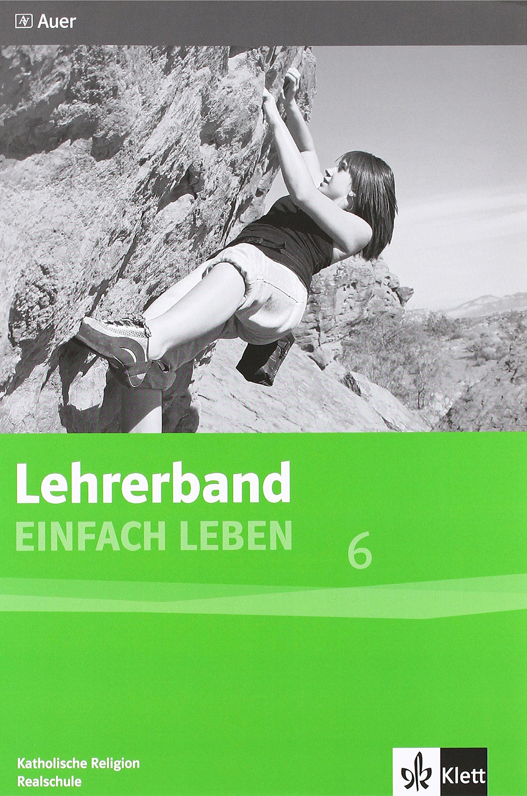 Einfach Leben. Katholische Religion für Realschulen in Bayern / Lehrerband 6. Jahrgangsstufe book