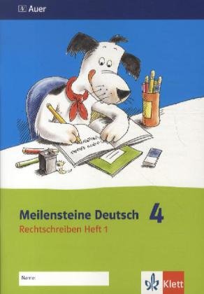 Meilensteine Deutsch 4. Rechtschreiben - Ausgabe ab 2009: Heft 1 Klasse 4 Study Guides