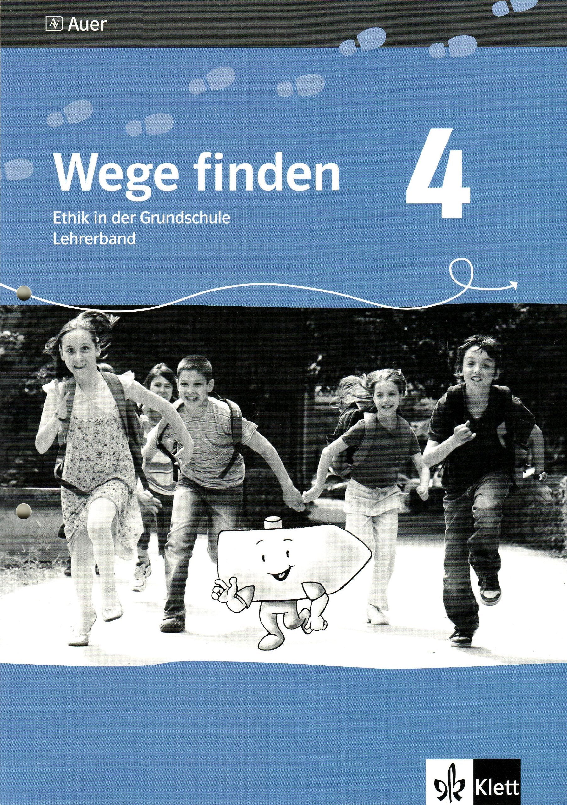Wege finden. Ethik in der Grundschule. Lehrerband - 4. Jahrgangsstufe. Ausgabe für Sachsen - Neuentwicklung Social Sciences