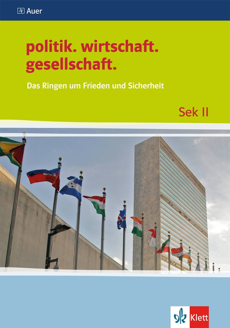 Das Ringen um Frieden und Sicherheit: Themenheft ab Klasse 10 (politik. wirtschaft. gesellschaft.) Study Guides