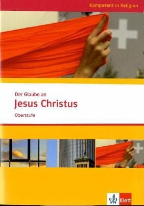 Product Image: Kompetent in Religion. Der Glaube an Jesus Christus