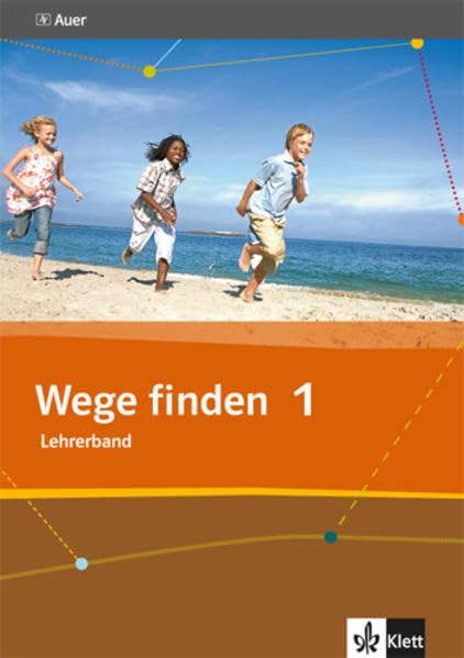 Wege finden 1: Lehrerband Klasse 5/6 (Wege finden. Ausgabe Sekundarstufe ab 2011) Philosophy