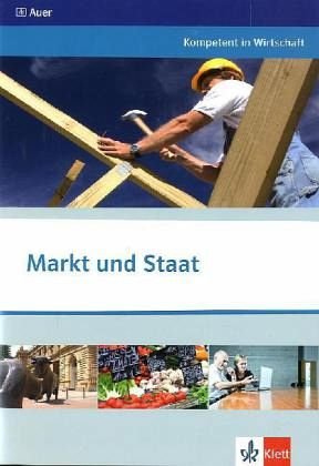 Kompetent in Wirtschaft. Themenheft Markt und Staat Study Guides