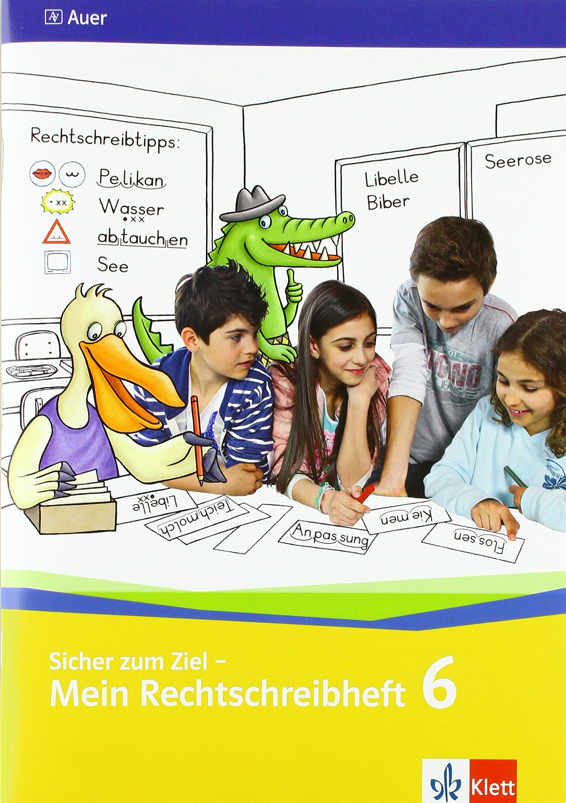 Sicher zum Ziel - Mein Rechtschreibheft 6: Arbeitsheft Klasse 6 General education