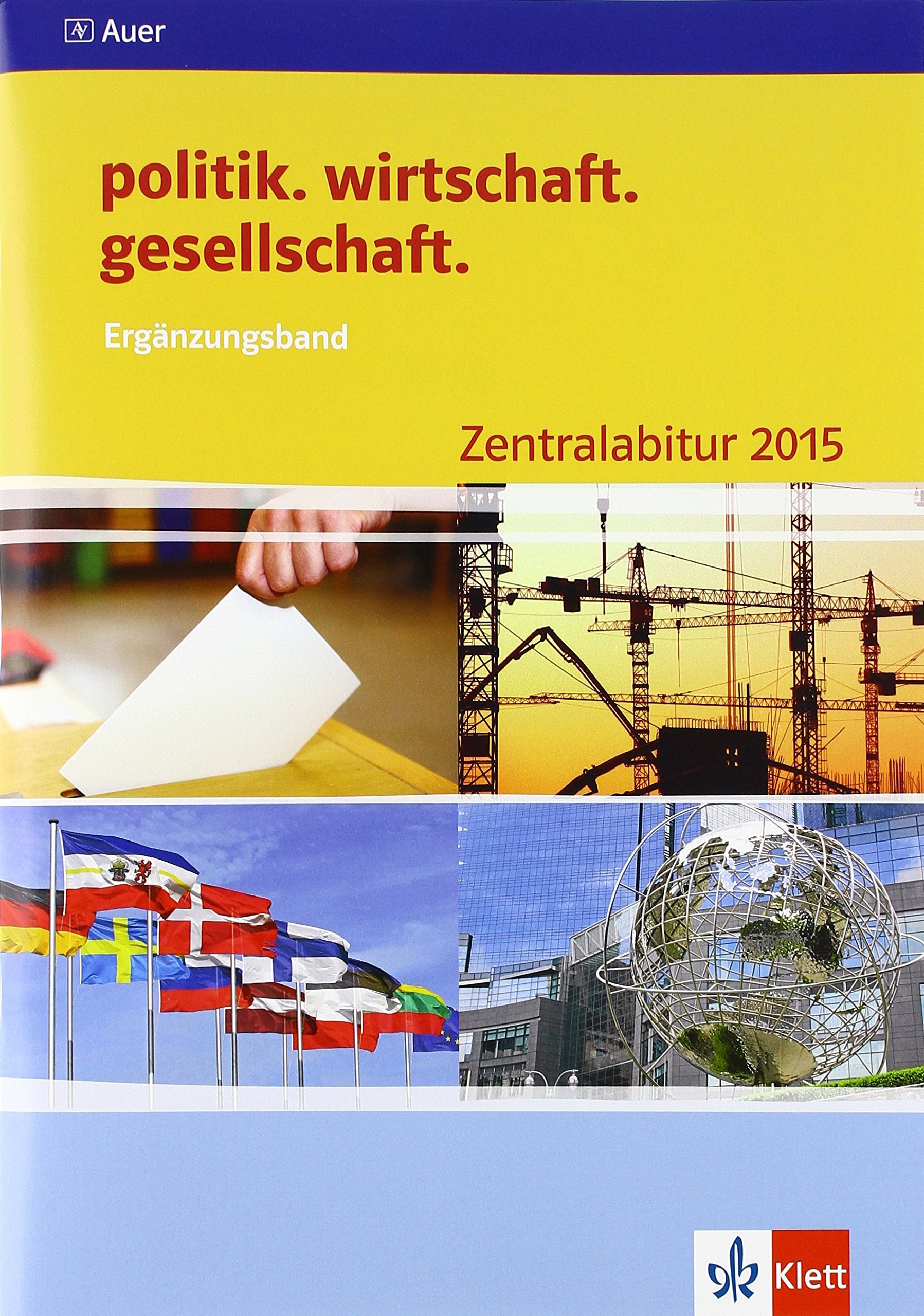 Ergänzungsband Zentralabitur 2015 (politik. wirtschaft. gesellschaft) Study Guides