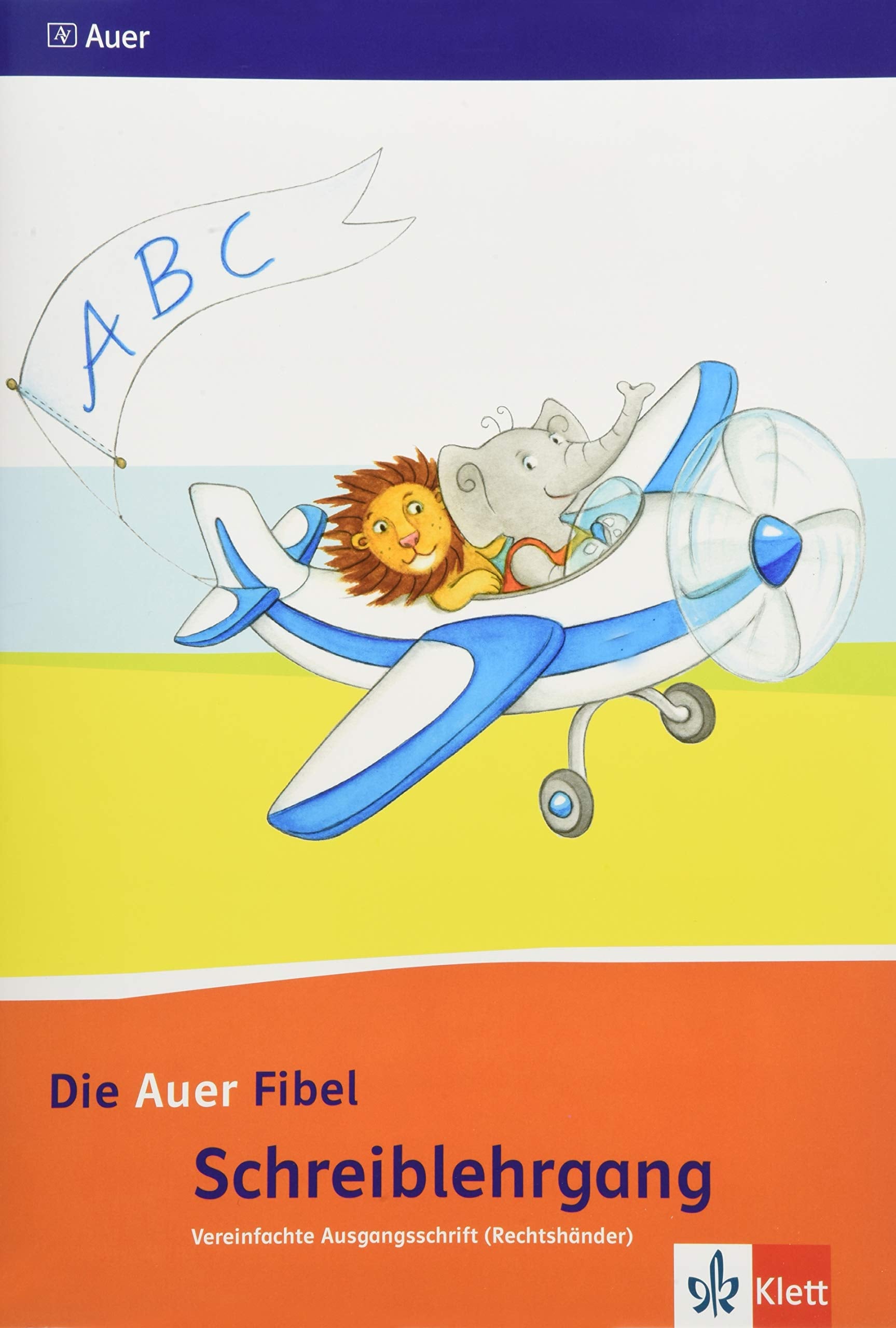 Die Auer Fibel. Schreibschriftlehrgang Vereinfachte Ausgangsschrift für Rechtshänder 1. Schuljahr. Ausgabe für Bayern - Neubearbeitung 2014 Study Guides