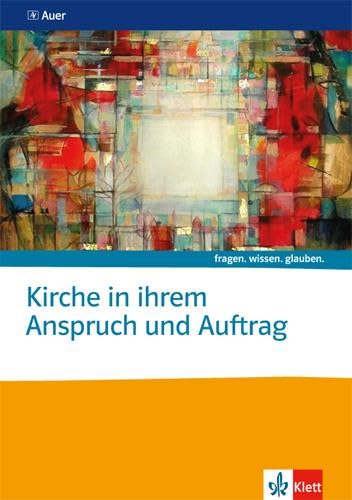 Kirche in ihrem Anspruch und Auftrag. Katholische Religion book