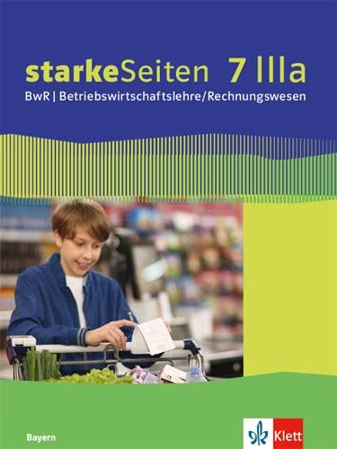 starkeSeiten BwR - Betriebswirtschaftslehre/Rechnungswesen 7 IIIa. Ausgabe Bayern Realschule: Schulbuch Klasse 7 (starkeSeiten BwR - ... Ausgabe für Bayern Realschule ab 2019) Study Guides