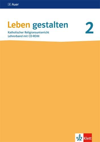 Leben gestalten 2. Lehrerband mit CD-ROM Klasse 7/8. Ausgabe Baden-Württemberg und Niedersachsen Study Guides