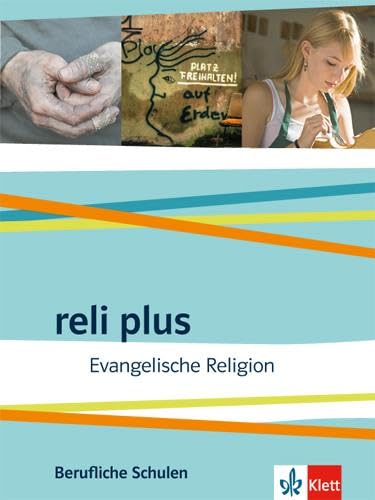reli plus. Evangelische Religion. Ausgabe Berufliche Schulen: Schulbuch: Ausgabe Berufliche Schulen ab 2017. Schülerbuch (reli plus. Ausgabe ab 2017) Study Guides