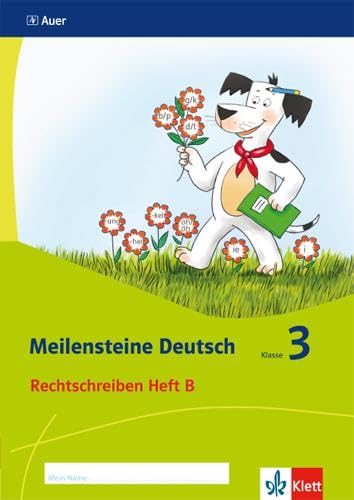 Meilensteine Deutsch 3. Rechtschreiben - Ausgabe ab 2017: Heft B Klasse 3 General education