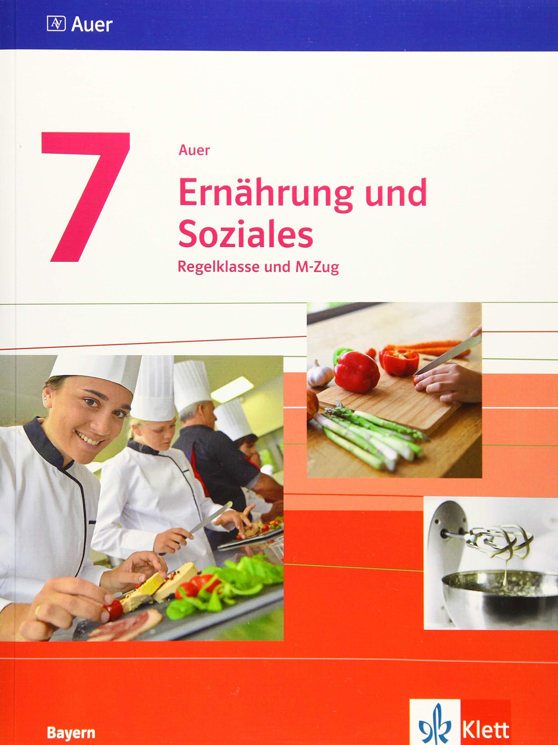 Auer Ernährung und Soziales 7. Schülerbuch Klasse 7. Ausgabe Bayern Mittelschule ab 2019 Study Guides