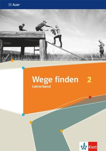 Wege finden 2: Handreichungen für den Unterricht Klasse 7/8 (Wege finden. Ausgabe Sekundarstufe ab 2019) Philosophy