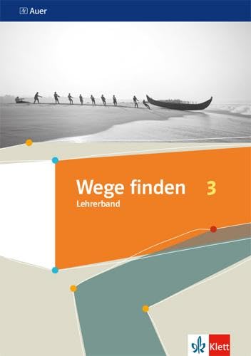 Wege finden 3: Handreichungen für den Unterricht Klasse 9/10 (Wege finden. Ausgabe Sekundarstufe ab 2019) Philosophy
