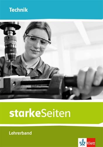 starkeSeiten Technik: Handreichungen für den Unterricht Klasse 5–10 Study Guides