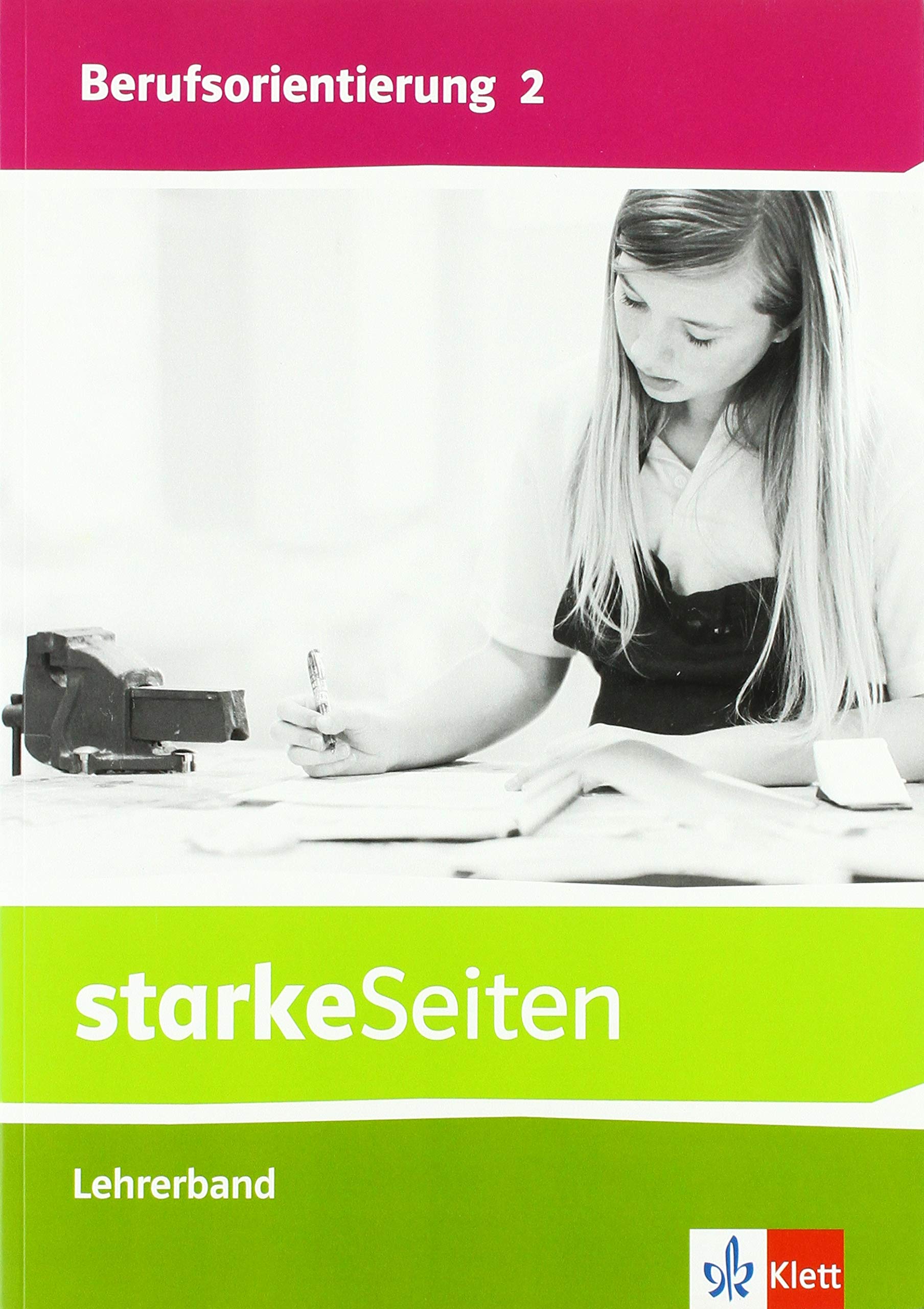 starkeSeiten Berufsorientierung 2. Handreichungen für den Unterricht Klasse 7/8 Philosophy
