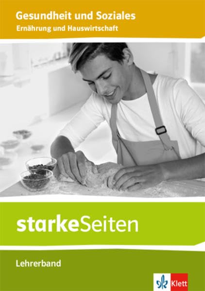 Ernährung und Hauswirtschaft. Ausgabe Niedersachsen: Handreichungen für den Unterricht ab Klasse 9 (starkeSeiten Gesundheit und Soziales) Non-fiction
