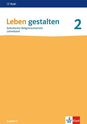 Leben gestalten 2. Ausgabe N. Handreichungen für den Unterricht Klasse 7/8 book