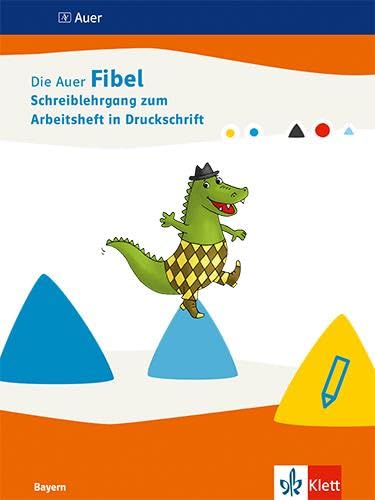 Die Auer Fibel. Arbeitsheft in Druckschrift: Teil A, Teil B und Schreiblehrgang DS Klasse 1. Ausgabe Bayern Study Guides Books