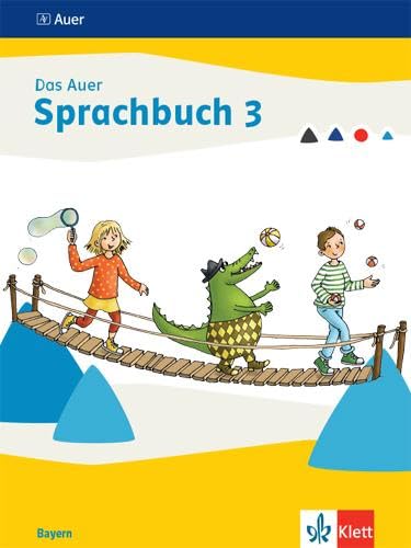 Das Auer Sprachbuch 3. Ausgabe Bayern: Schulbuch Klasse 3 (Das Auer Sprachbuch. Ausgabe für Bayern ab 2022) Study Guides