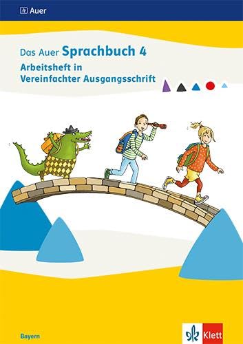 Das Auer Sprachbuch 4. Ausgabe Bayern: Arbeitsheft in Vereinfachter Ausgangsschrift Klasse 4 (Das Auer Sprachbuch. Ausgabe für Bayern ab 2022) Study Guides