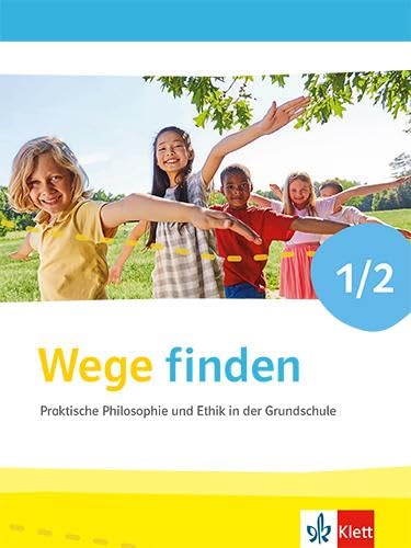 Praktische Philosophie in der Grundschule. Ausgabe für Nordrhein-Westfalen: Schulbuch Klasse 1/2: Schulbuch 1./2. Jahrgangsstufe Philosophy