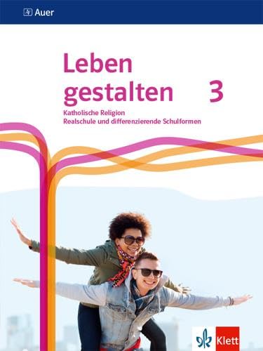 Leben gestalten 3. Ausgabe N Realschule und mittlere Schulformen: Schulbuch Klasse 9/10 (Leben gestalten. Ausgabe N Realschule und mittlere Schulformen ab 2022) Study Guides