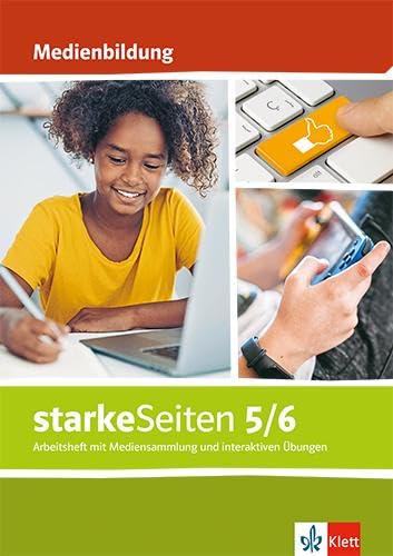 starkeSeiten Medienbildung. Arbeitsheft mit Mediensammlung und interaktiven Übungen Klasse 5/6. Allgemeine Ausgabe Computer Science
