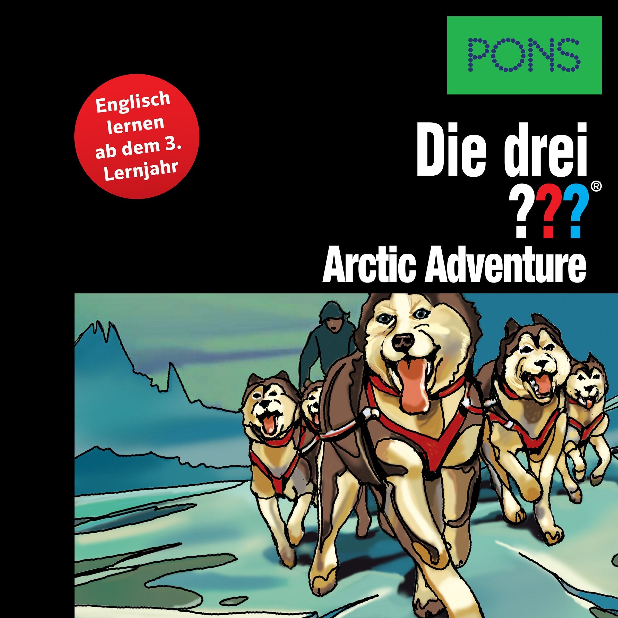 PONS Lektüre Die drei ??? - Arctic Adventure: Englisch lernen ab dem 3. Lernjahr. Mit MP3-Hörbuch und E-Book! Study Guides