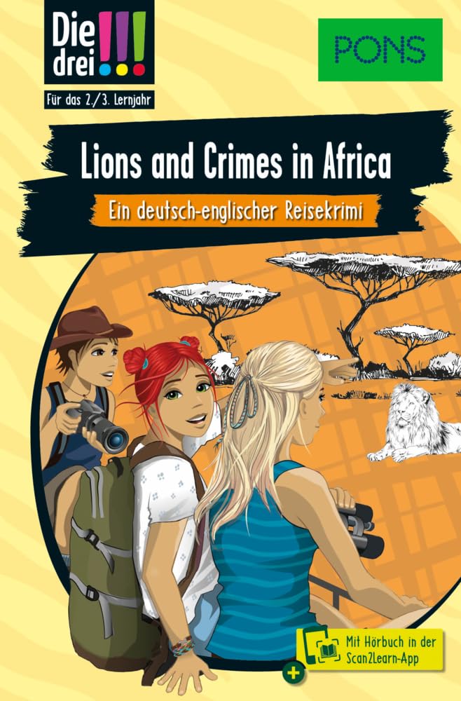 PONS Die Drei !!! Lions and Crimes in Africa: Ein deutsch-englischer Reisekrimi für das 2./3. Lernjahr mit Hörbuch in der Scan2Learn-App Foreign Languages ​​& Dictionaries